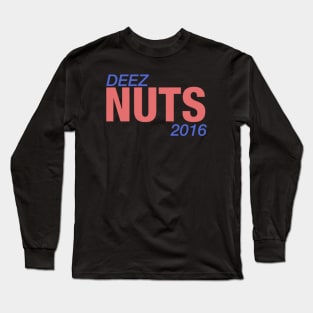 Deez Nuts 2016 Long Sleeve T-Shirt